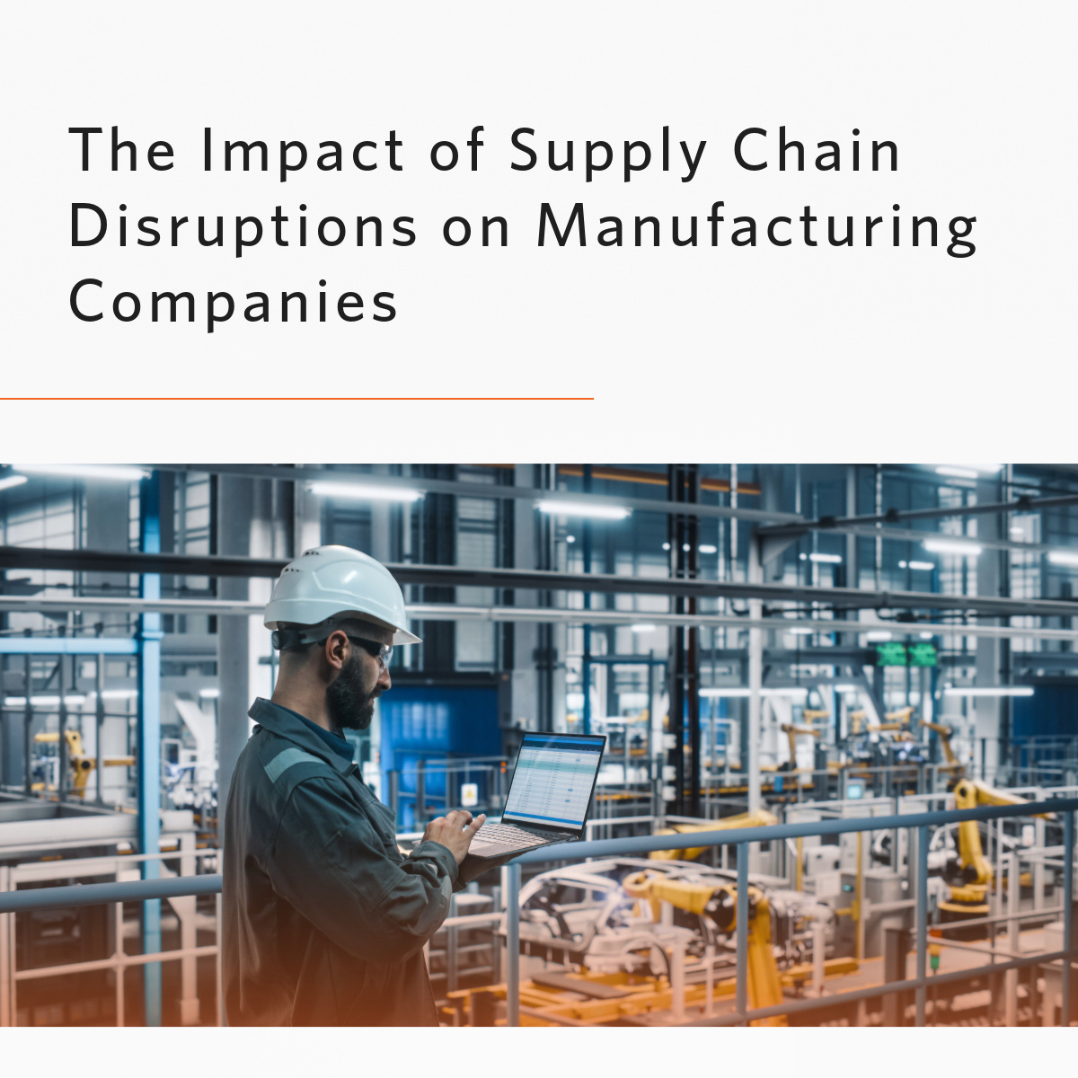 The Impact of Supply Chain Disruptions on Manufacturing Companies