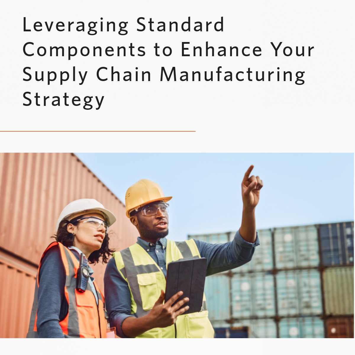 Leveraging Standard Components to Enhance Your Supply Chain
